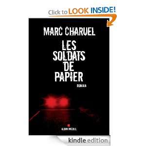 Les Soldats de papier (LITT.GENERALE) (French Edition): Marc Charuel 