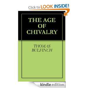 THE AGE OF CHIVALRY THOMAS BULFINCH  Kindle Store