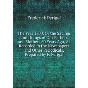 The Year 1800, Or the Sayings and Doings of Our Fathers and Mothers 60 