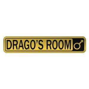   DRAGO S ROOM  STREET SIGN NAME: Home Improvement