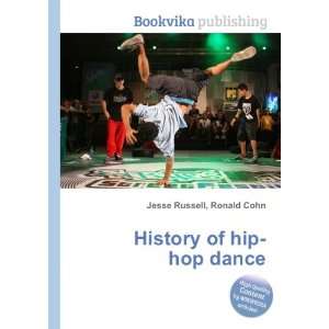  Hip hop dance: Ronald Cohn Jesse Russell: Books