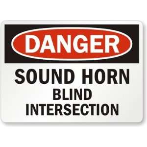  Danger: Sound Horn Blind Intersection Engineer Grade Sign 