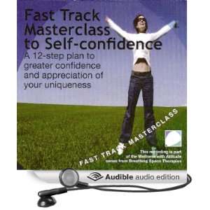 Fast Track Masterclass to Self Confidence [Unabridged] [Audible Audio 
