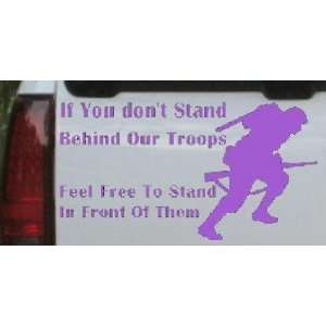 Purple 34in X 18.7in    If You Dont Stand Behind Our Troops Feel Free 