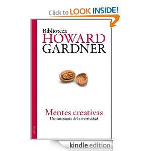 Mentes creativas Una anatomía de la creatividad (Bibl. Howard 