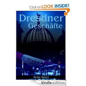Dresdner Geschäfte (German Edition): Beate Baum:  Kindle 