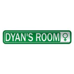   DYAN S ROOM  STREET SIGN NAME: Home Improvement