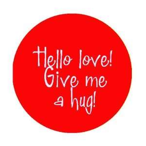  2.25 Magnet   Moms Commandments # 1 Hello Love Give Me 