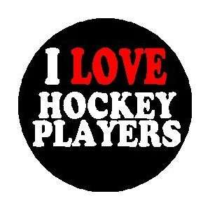  I LOVE HOCKEY PLAYERS 1.25 Pinback Button Badge / Pin ~ Hockey 