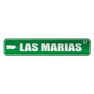   LAS MARIAS ST  STREET SIGN CITY PUERTO RICO: Home 