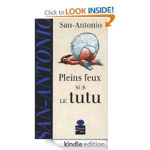 Pleins feux sur le tutu (Fleuve noir) (French Edition): SAN ANTONIO 