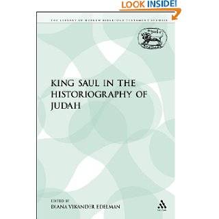 King Saul in the Historiography of Judah (Library Hebrew Bible/Old 