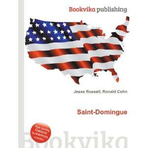  Saint Domingue: Ronald Cohn Jesse Russell: Books