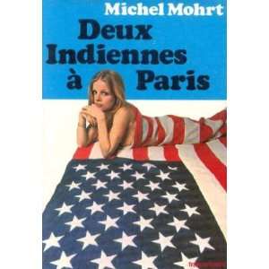  Deux indiennes à Paris Mohrt Michel Books