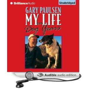  My Life in Dog Years (Audible Audio Edition) Gary Paulsen 