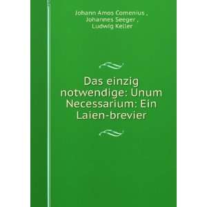  Das einzig notwendige Unum Necessarium Ein Laien brevier 