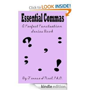 Essential Commas (A Perfect Punctuation Series) Teresa S. Neal 