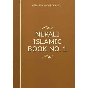  NEPALI ISLAMIC BOOK NO. 1: NEPALI ISLAMIC BOOK NO. 1 