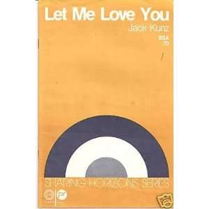  Sheet Music Jack Kunz Let Me Love You 43 