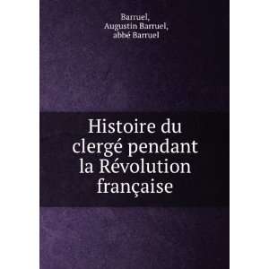   franÃ§aise Augustin Barruel, abbÃ© Barruel Barruel Books