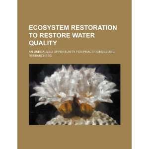  Ecosystem restoration to restore water quality an unrealized 