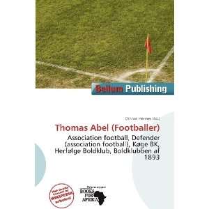    Thomas Abel (Footballer) (9786200554543) Othniel Hermes Books