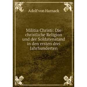   in den ersten drei Jahrhunderten: Adolf von, 1851 1930 Harnack: Books