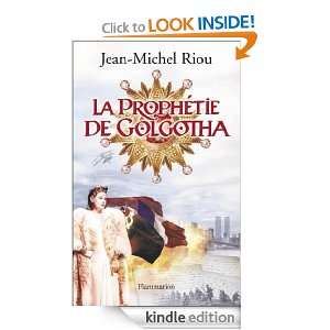 La Prophétie de Golgotha (ROMANS HISTORIQ) (French Edition) Jean 