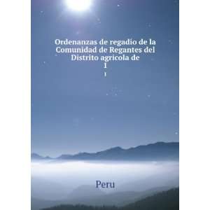   de la Comunidad de Regantes del Distrito agricola de. 1 Peru Books