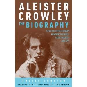  Aleister Crowley The Biography Spiritual Revolutionary 
