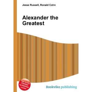  Alexander the Greatest Ronald Cohn Jesse Russell Books