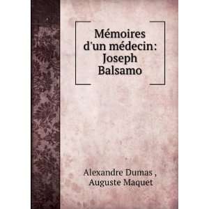   un mÃ©decin Joseph Balsamo Auguste Maquet Alexandre Dumas  Books