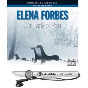 Our Lady of Pain (Audible Audio Edition): Elena Forbes 