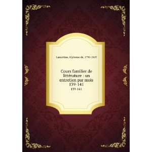   entretien par mois. 139 141 Alphonse de, 1790 1869 Lamartine Books