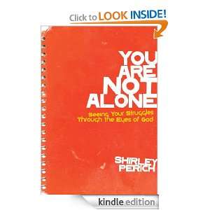 You Are Not Alone Seeing Your Struggles Through the Eyes of God 