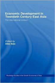 Economic Development In Twentieth Century East Asia, (0415149002 