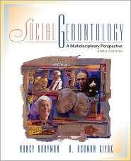 Social Gerontology A Multidisciplinary Perspective, (0205336256 