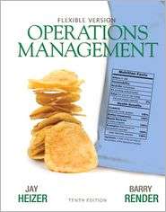 Operations Management Flexible Version, (0132163926), Jay Heizer 