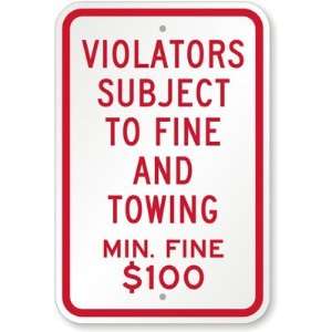  Violators Subject To Fine And Towing Min. Fine $ 100 High 