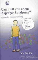 Can I Tell You About Asperger Syndrome by Jude Welton 2003, Paperback 