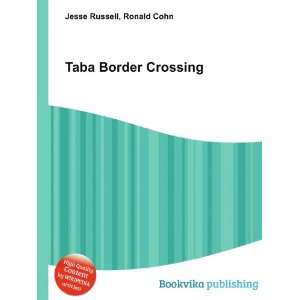  Taba Border Crossing Ronald Cohn Jesse Russell Books