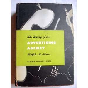   The History of an Advertising Agency. N. W. Ayer & Son at Work Books