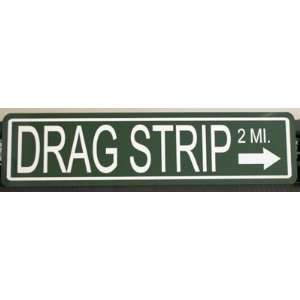  DRAG STRIP STREET SIGN: Automotive