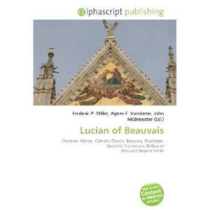  Lucian of Beauvais (9786134182706) Books