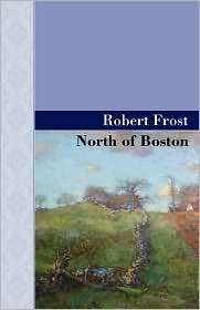 North of Boston, (1605124443), Robert Frost, Textbooks   Barnes 