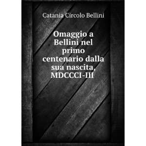   Iii Novembre Mcmi. (Italian Edition) Catania Circolo Bellini Books