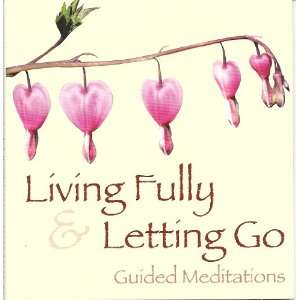   Living Fully & Letting Go: Guided Meditations: Susan Bauer Wu: Music