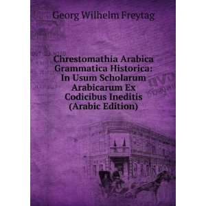   Ex Codicibus Ineditis (Arabic Edition): Georg Wilhelm Freytag: Books