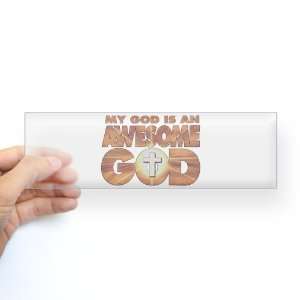    Bumper Sticker Clear My God Is An Awesome God: Everything Else