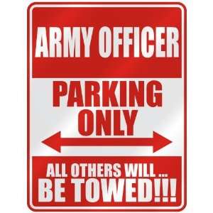 ARMY OFFICER PARKING ONLY  PARKING SIGN OCCUPATIONS